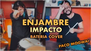 Enjambre- Impacto (Bateria Cover) Feat. Francisco Mogwai