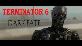 DARK FATE - TERMINATOR 6 TRAILER HD 2019