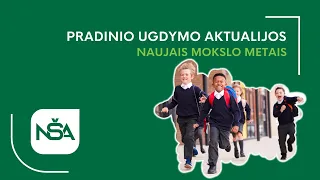 Pradinio ugdymo aktualijos naujais mokslo metais