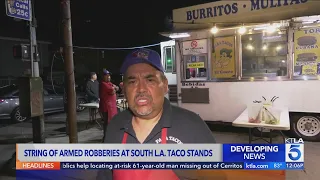 4 South Los Angeles taco stands robbed at gunpoint, police say