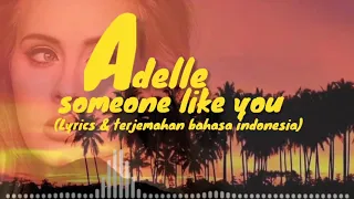 Adele - someone like you (Video Lirik & Terjemahan Bahasa Indonesia)