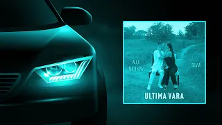 Alex Matthew x Silvia - Ultima vară (BASS BOOSTED)