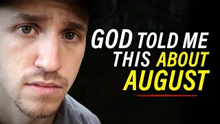 God Told Me THIS About August 2022 - Prophecy | Troy Black