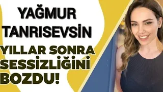 Son Dakika: Yağmur Tanrısevsin Yıllar Sonra Sessizliğini Bozdu! @yalcapkn