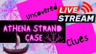 ATHENA STRAND CASE -CLUES UNCOVERED