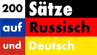 200 Sätze - Russisch - Deutsch