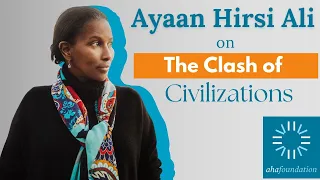 The Clash of Civilizations - Ayaan Hirsi Ali on why Western cultures are the best