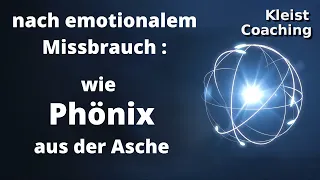 Nach emotionalem Missbrauch: Wie Phönix aus der Asche, die beste Version deines Selbstes