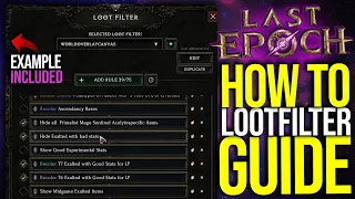 Last Epoch - How to make Loot Filters Full Guide