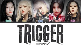 CRAXY (크랙시) Trigger  [Color Coded Lyrics | Rom | Han | Eng]