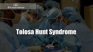 Tolosa Hunt Syndrome