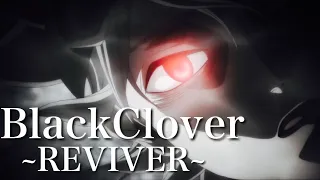 ブラッククローバー[mad] REVIVER