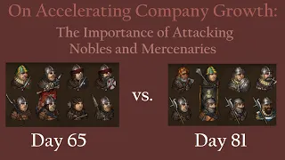 On Accelerating Company Growth: The Importance of Attacking Nobles and Mercenaries