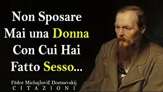 Citazioni Profonde de Fëdor Dostoevskij | CITAZIONI