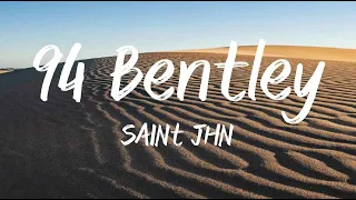 94 Bentley - SAINt JHN (Lyrics)