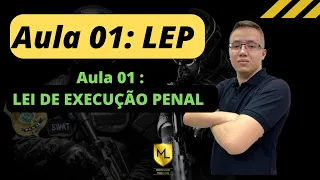 AULA 01: LEI EXECUÇÃO PENAL ( Concurso Policia Penal CEARÁ ) ( PPCE )