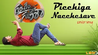 Picchiga Nacchesave Cover song | Gam Gam Ganesha | Leela Durga Prasad | Sanju Kiran| LoveByte Movies