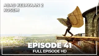 Abad Kejayaan 2: Kosem Episode 41 (Bahasa Indonesia)