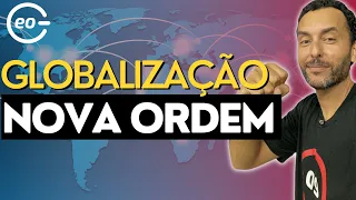 Globalização e Nova Ordem Mundial | Geografia |