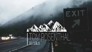 Go Solo – Tom Rosenthal  [1HOUR]