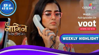 Naagin 6 | नागिन 6 | Ep. 63 & 64 | Prathna Gets A New Task | Weekly Highlight