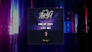 ANDYG - END OF 2023 LIVE MIX
