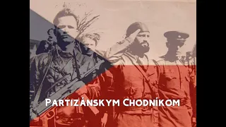 Czechoslovak Partizans Song - Partizánskym Chodníkom (The Partizans Path)