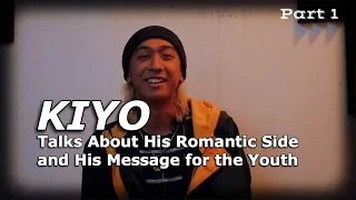 Kiyo Talks About His Romantic Side & His Message for the Youth