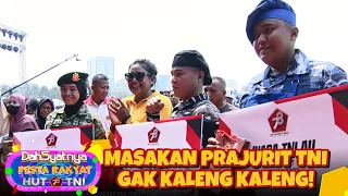 JANGAN ANGGAP REMEH! Masakan Prajurit TNI Bukan Kaleng Kaleng | DAHSYATNYA HUT TNI 78