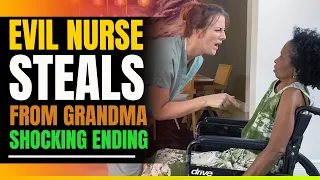 Evil Nurse Steals from Black Grandma. Then This Happens.
