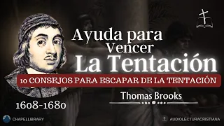 Ayudas Contra el Poder de la Tentación| Thomas Brooks #sanadoctrina