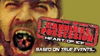 Cannibal Possession: Heart of Ice - Real Cannibalism Story - Official Trailer