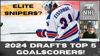 2024 NHL DRAFT TOP 5 GOALSCORERS? | Which Prospects Project as the Best NHL Finishers?