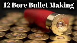 Gun Making 12 Bore Bullets Ammunition Manufacturing process Bullets Factory 2022