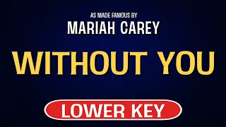 Mariah Carey - Without You | Karaoke Lower Key