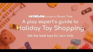 A Play Expert's Guide to Holiday Toy Shopping