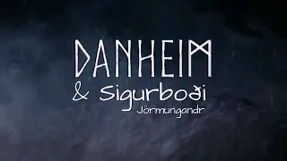 Danheim & Sigurboði - Jörmungandr and Angrboða