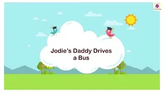 Jodie's Daddy Drives A Bus | English Stories For Kids | Grade 5 | Periwinkle