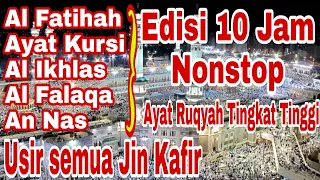 Ruqyah pengusir jin dalam tubuh, rumah dan tempat usaha Al Fatihah, Ayat Kursi, Al Ikhlas, Al Falaq