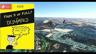 FENIX A320 - Flaps 3 or Full? Which setting should you use?