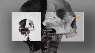 TOXSYCK - Post Human [Full EP]