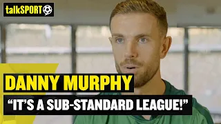 IT'S A SUB-STANDARD LEAGUE! 👎 Danny Murphy says Henderson will struggle to play for England again!