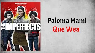 Paloma Mami - Que Wea (Audio) (From The Imperfects Season 1)