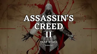 Assassin's creed 2 (Trap remix) | Assassin's creed II Ezio Family by Jesper Kyd