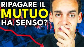 VOGLIO RIPAGARE IL MIO MUTUO: HA SENSO? Ecco Perchè!