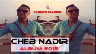 Cheb Nadir 2015 - Raghwi Raghwi - By Rùùbîô