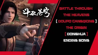 Battle Through the Heavens Origin ( Donghua ) Ending Song ( Fate ( 缘生 ) - Mario )