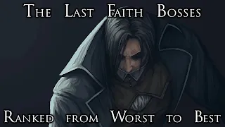 The Bosses of The Last Faith Ranked from Worst to Best