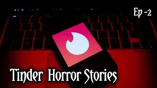 🛑 2 TINDER Dates That SHOCKED Me [TrueHorror Stories]