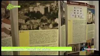 Roma   In mostra i Castelli del Molise   1759   Viaggio in Molise   Telemolise